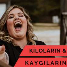 Kiloların ve Kaygıların