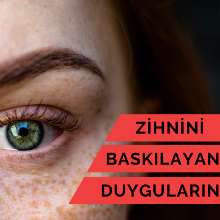 Zihnini Baskılayan Duyguların